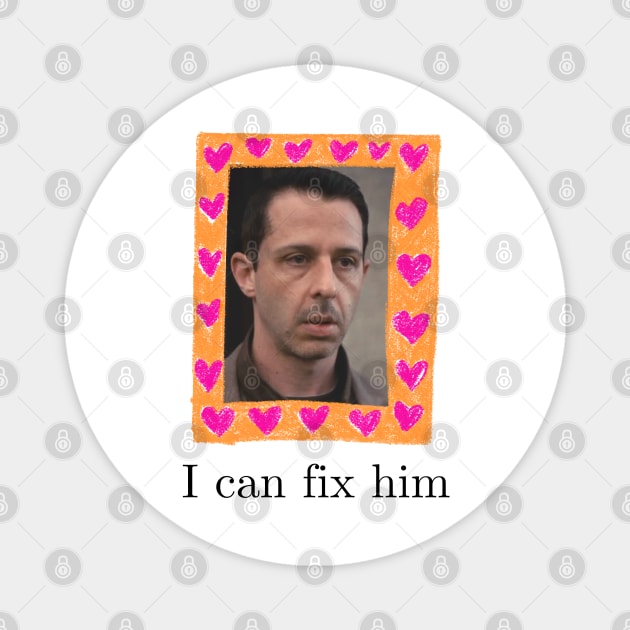 Kendall Roy I can fix him Magnet by Shoppetite